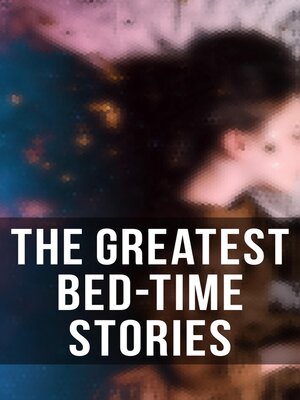 cover image of The Greatest Bed-Time Stories
